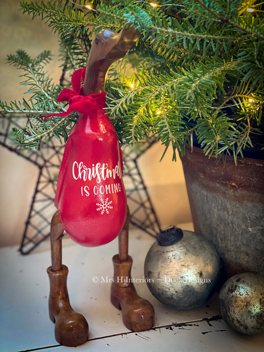 Christmas is Coming Duck - Decorated Wooden Duck in Boots by Mrs H the Duck Lady