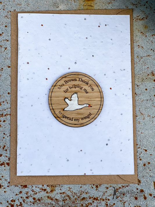 Thank You Teacher Card… thank you for helping me spread my wings.